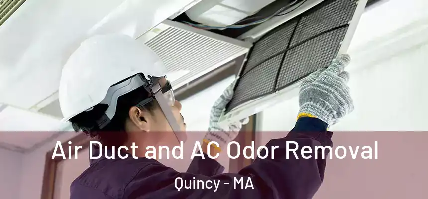  Air Duct and AC Odor Removal Quincy - MA