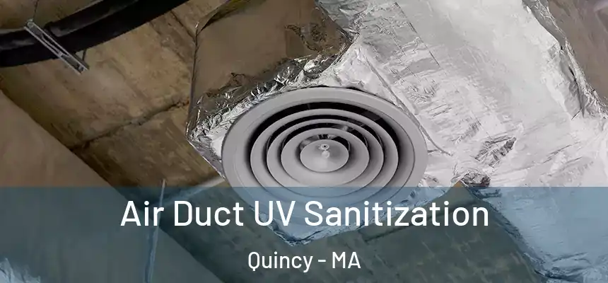 Air Duct UV Sanitization Quincy - MA